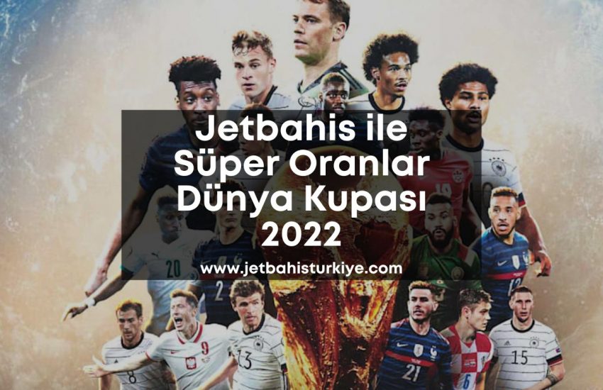 jetbahisturkiye-jetbahisdunyakupasi
