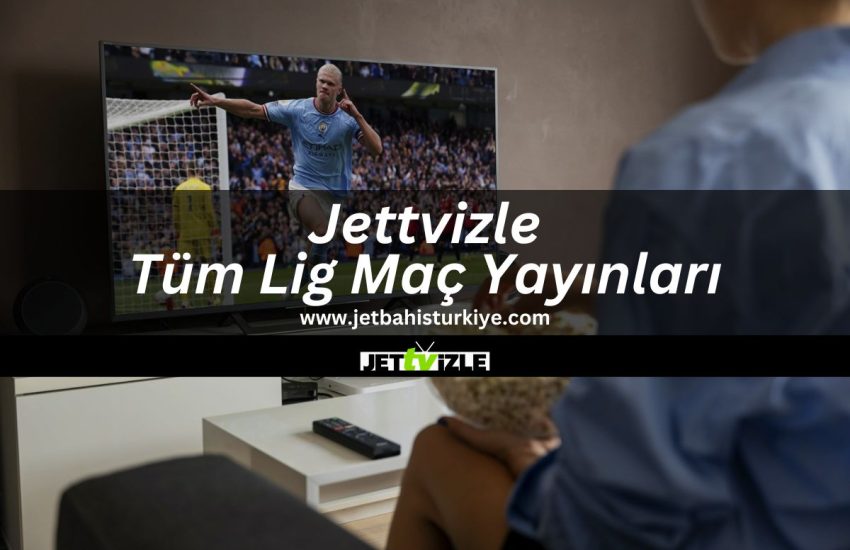 jetbahisturkiye-jetbahis-jettvizle