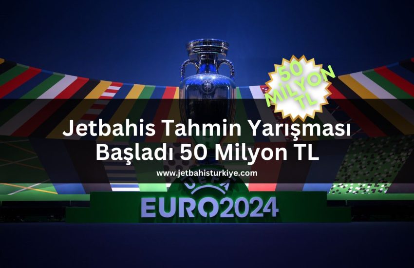 jetbahisturkiye-50milyon