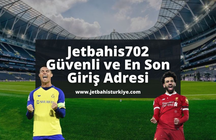 jetbahisturkiye-Jetbahis702